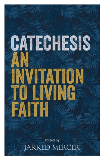 Catechesis : An Invitation to Living Faith, Paperback / softback Book