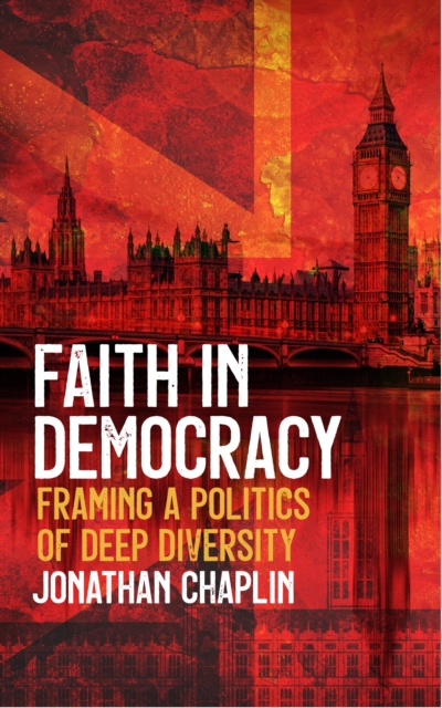 Faith in Democracy : Framing a Politics of Deep Diversity, EPUB eBook