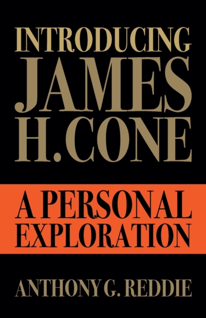 Introducing James H. Cone : A Personal Exploration, Paperback / softback Book