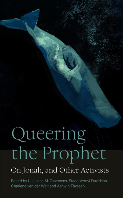 Queering the Prophet : On Jonah, and Other Activists, EPUB eBook