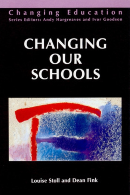 CHANGING OUR SCHOOLS, Paperback / softback Book
