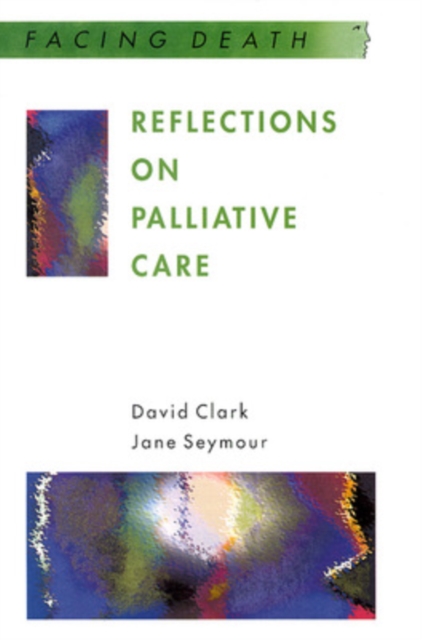 Reflections On Palliative Care, Paperback / softback Book