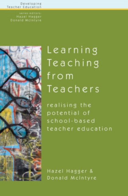 Learning Teaching from Teachers: Realising the Potential of School-Based Teacher Education, Paperback / softback Book