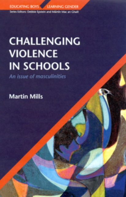 Challenging Violence in Schools, Paperback / softback Book