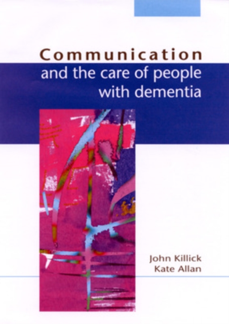 Communication And The Care Of People With Dementia, Paperback / softback Book