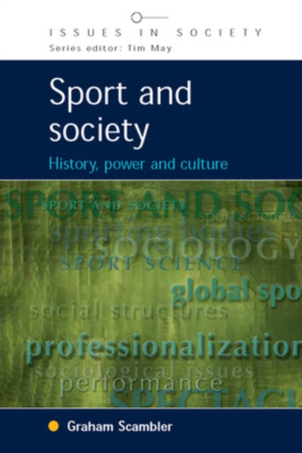 Sport and Society: History, Power and Culture, Paperback / softback Book