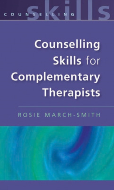 Counselling Skills for Complementary Therapists, Paperback / softback Book