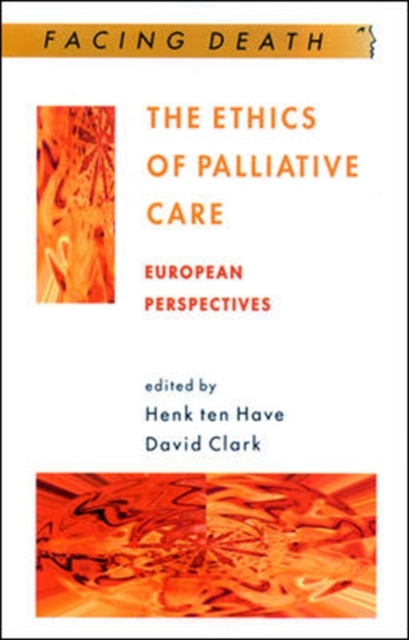 The Ethics Of Palliative Care, Paperback / softback Book