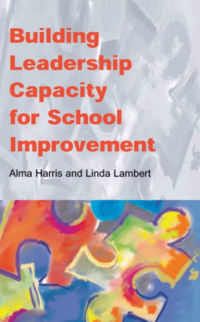 Building Leadership Capacity for School Improvement, Paperback / softback Book