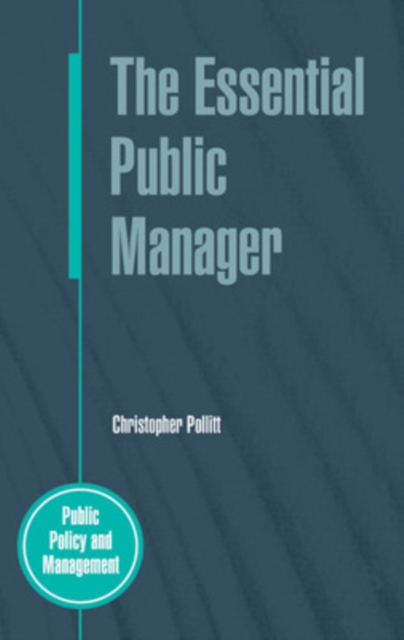 The Essential Public Manager, Paperback / softback Book
