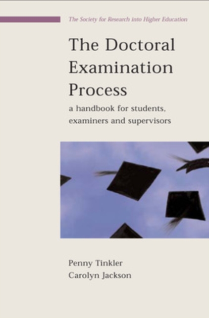 The Doctoral Examination Process: A Handbook for Students, Examiners and Supervisors, Paperback / softback Book