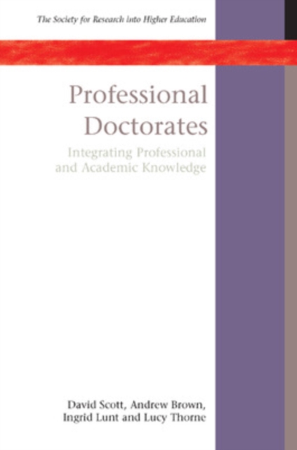 Professional Doctorates: Integrating Academic and Professional Knowledge, Paperback / softback Book