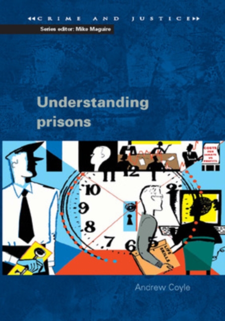 Understanding Prisons: Key Issues in Policy and Practice, Paperback / softback Book