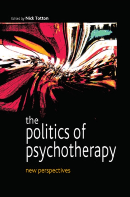 The Politics of Psychotherapy: New Perspectives, Paperback / softback Book