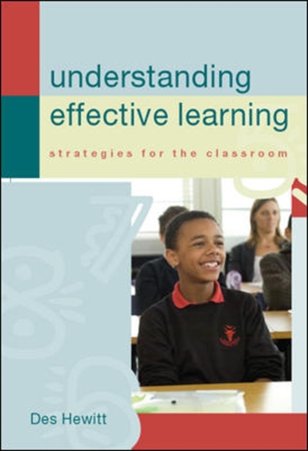 Understanding Effective Learning : Strategies for the Classroom, Hardback Book