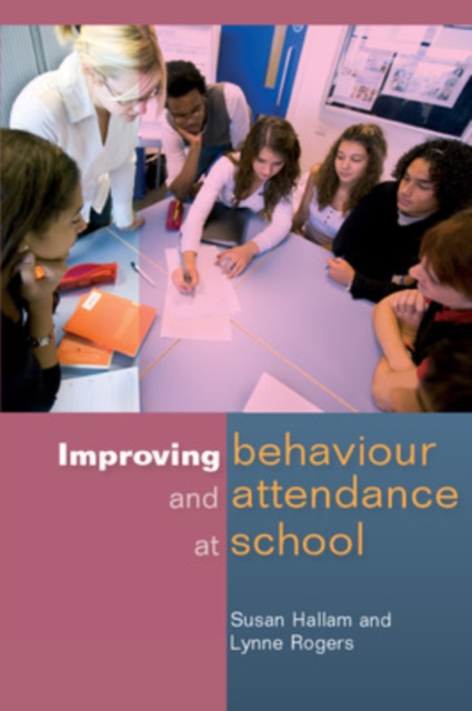 Improving Behaviour and Attendance at School, Paperback / softback Book