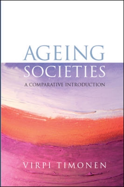 Ageing Societies: A Comparative Introduction, Paperback / softback Book
