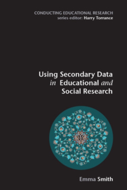 Using Secondary Data in Educational and Social Research, Paperback / softback Book