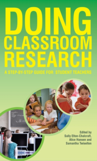 Doing Classroom Research: A Step-by-Step Guide for Student Teachers, Paperback / softback Book