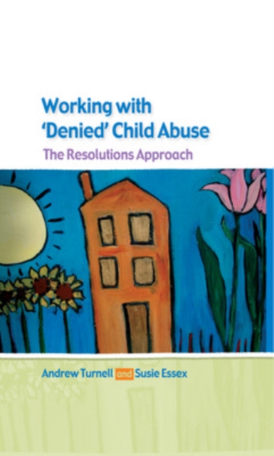 Working with Denied Child Abuse: the Resolutions Approach, PDF eBook