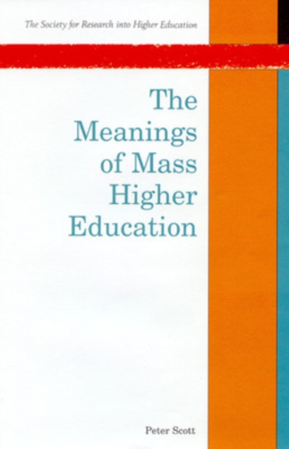 The Meanings of Mass Higher Education, PDF eBook