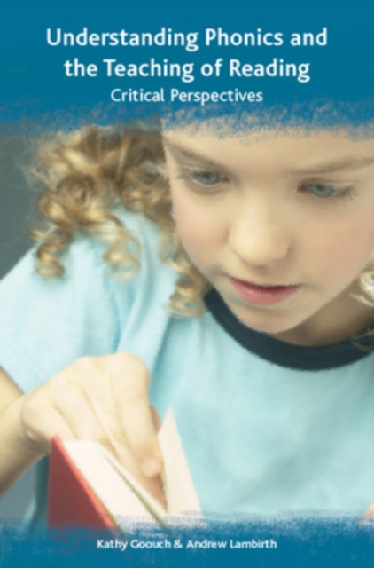 Understanding Phonics and the Teaching of Reading: a Critical Perspective, PDF eBook