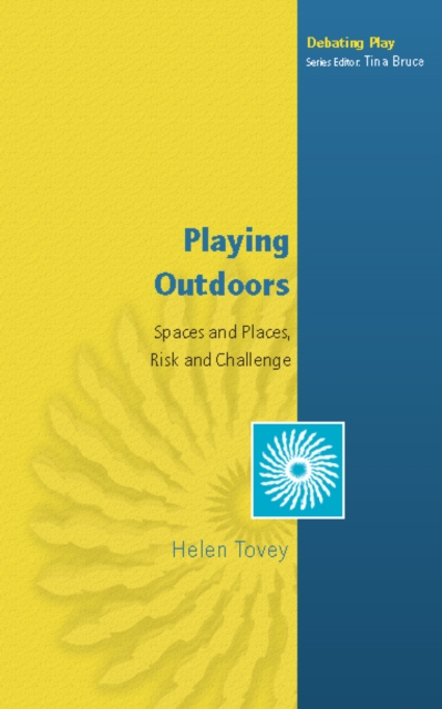 Playing Outdoors: Spaces and Places, Risk and Challenge, PDF eBook