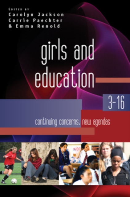 Girls and Education 3-16: Continuing Concerns, New Agendas, Paperback / softback Book