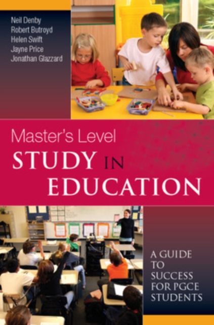 Master's Level Study in Education: a Guide to Success for PGCE Students, PDF eBook