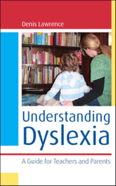 Understanding Dyslexia: a Guide for Teachers and Parents, PDF eBook