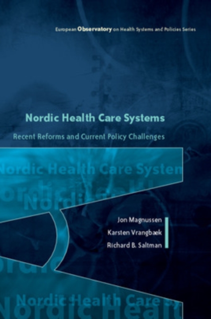 Nordic Health Care Systems: Recent Reforms and Current Policy Challenges, Paperback / softback Book