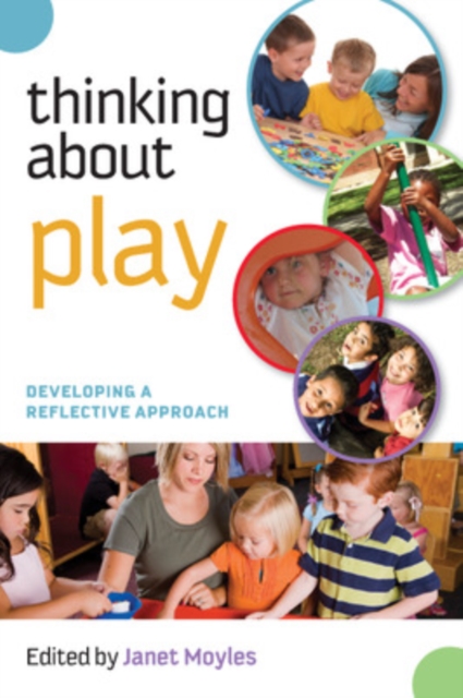 Thinking about Play: Developing a Reflective Approach, Paperback / softback Book