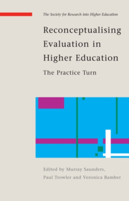 Reconceptualising Evaluation in Higher Education: The Practice Turn, Paperback / softback Book