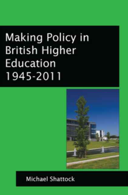 Making Policy in British Higher Education 1945-2011, EPUB eBook