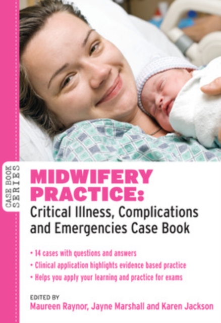 Midwifery Practice: Critical Illness, Complications and Emergencies Case Book, Paperback / softback Book