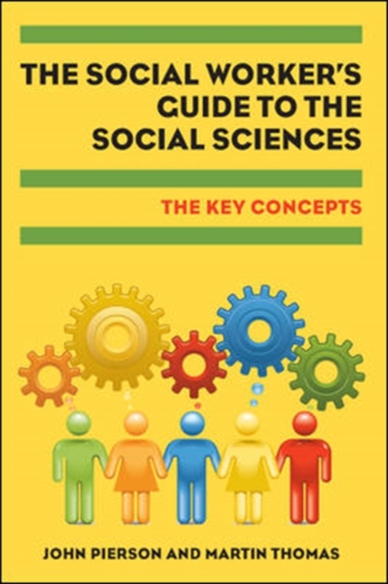 The Social Worker's Guide to the Social Sciences: Key Concepts, Paperback / softback Book