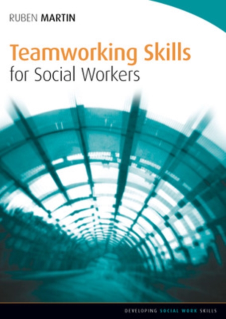 Teamworking Skills for Social Workers, Paperback / softback Book