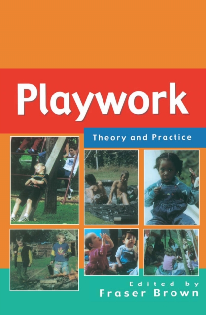Playwork: Theory and Practice, PDF eBook