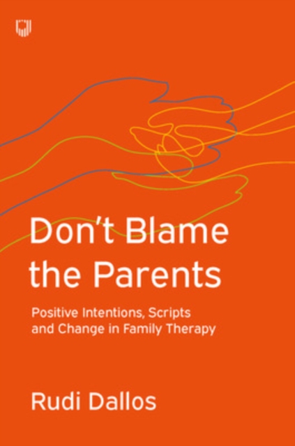 Don't Blame the Parents: Corrective Scripts and the Development of Problems in Families, EPUB eBook
