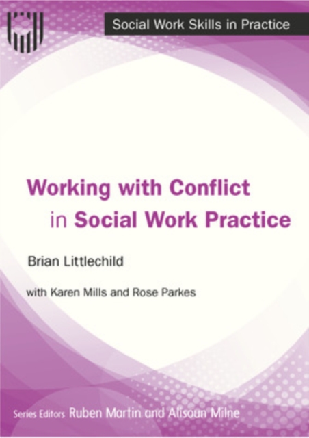 Working with Conflict in Social Work Practice, Paperback / softback Book
