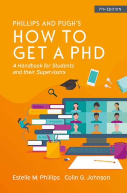 How to Get a PhD: A Handbook for Students and Their Supervisors, Paperback / softback Book