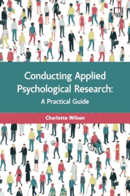 Conducting Applied Psychological Research: A Guide for Students and Practitioners, Paperback / softback Book