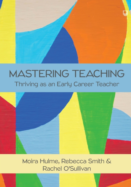Mastering Teaching: Thriving As an Early Career Teacher, EPUB eBook