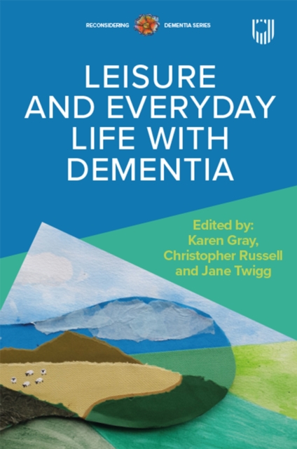 Ebook: Leisure and Everyday Life with Dementia, EPUB eBook