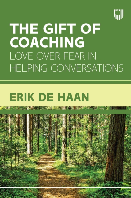 Ebook: The Gift of Coaching: Love over Fear in Helping Conversations, EPUB eBook