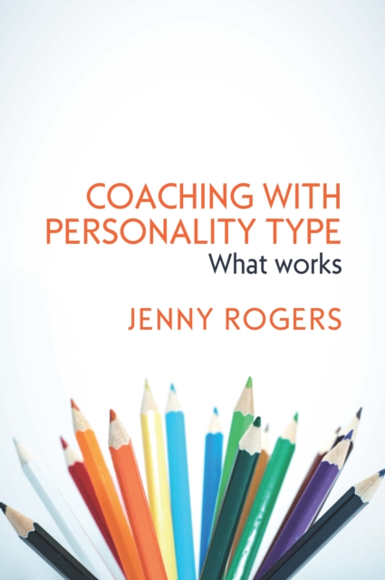 Coaching with Personality Type: What Works, EPUB eBook