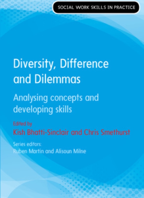 Diversity, Difference and Dilemmas: Analysing concepts and developing skills, Paperback / softback Book