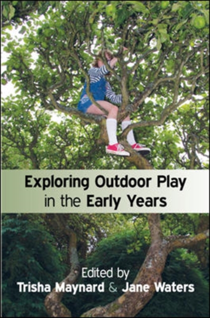 Exploring Outdoor Play in the Early Years, Paperback / softback Book