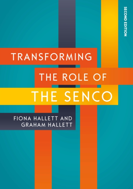Transforming the Role of the SENCO: Achieving the National Award for SEN Coordination, EPUB eBook