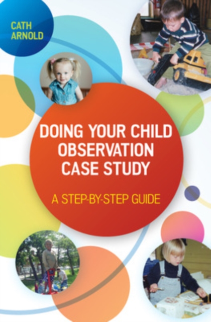 Doing Your Child Observation Case Study: a Step-By-Step Guide, EPUB eBook